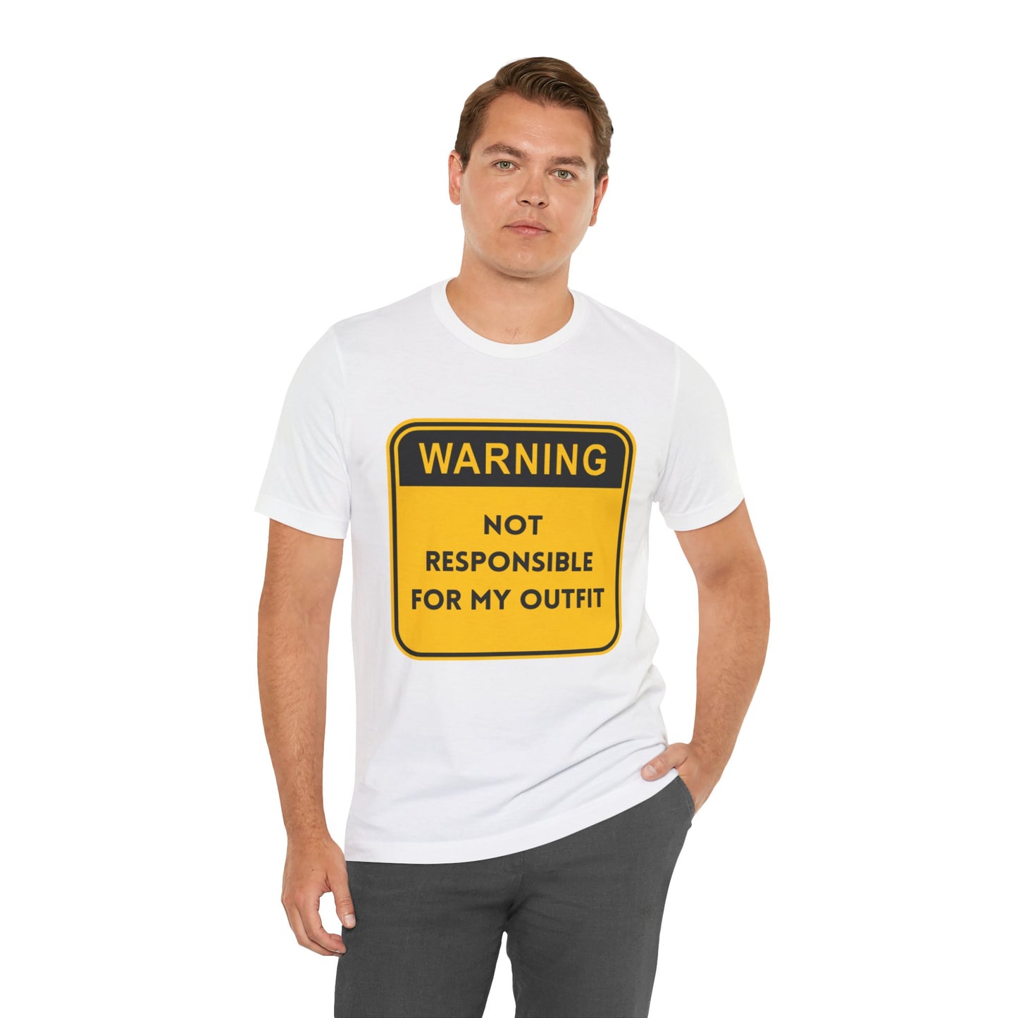 Warning! Not Responsible for My Outfit T-Shirt