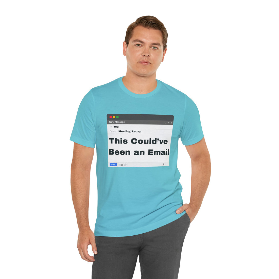 This Could've Been an Email T-Shirt