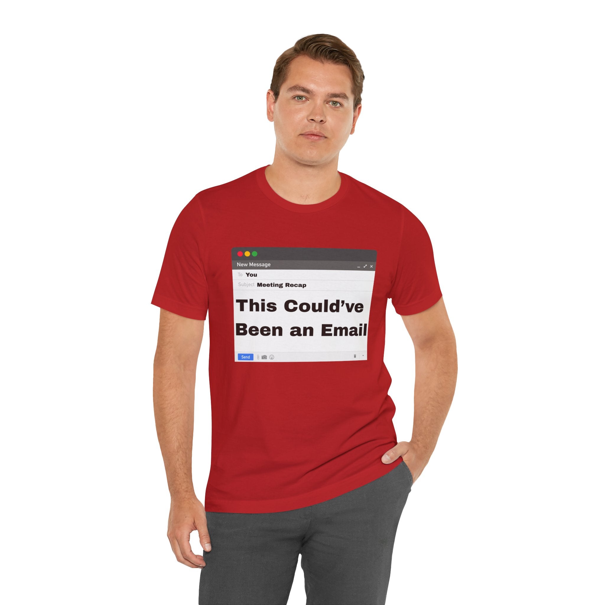 This Could've Been an Email T-Shirt