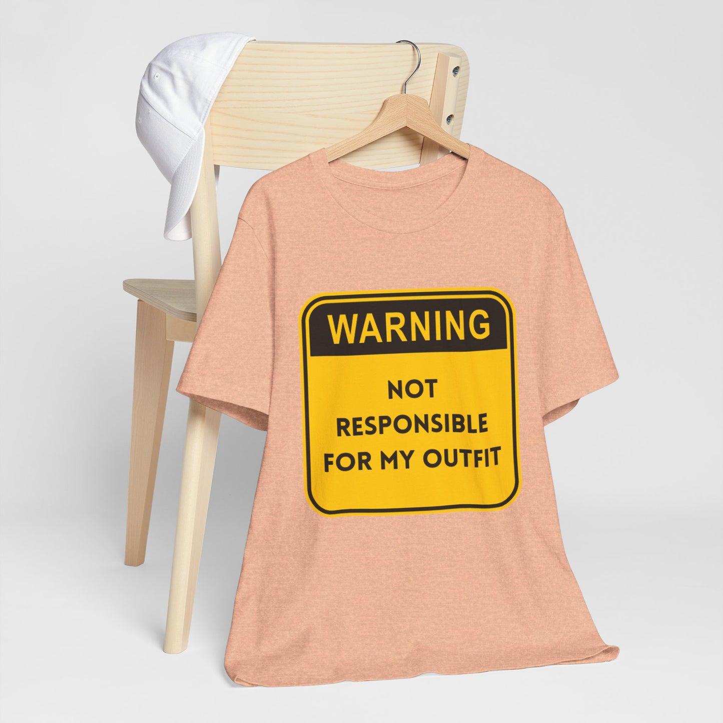 Warning! Not Responsible for My Outfit T-Shirt