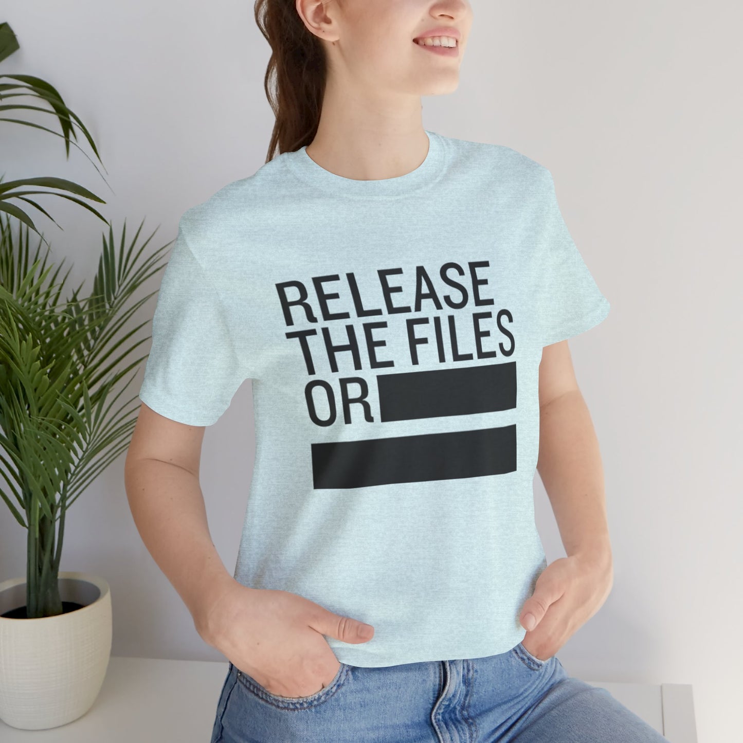 Release the Files or REDACTED — Political Parody T‑Shirt