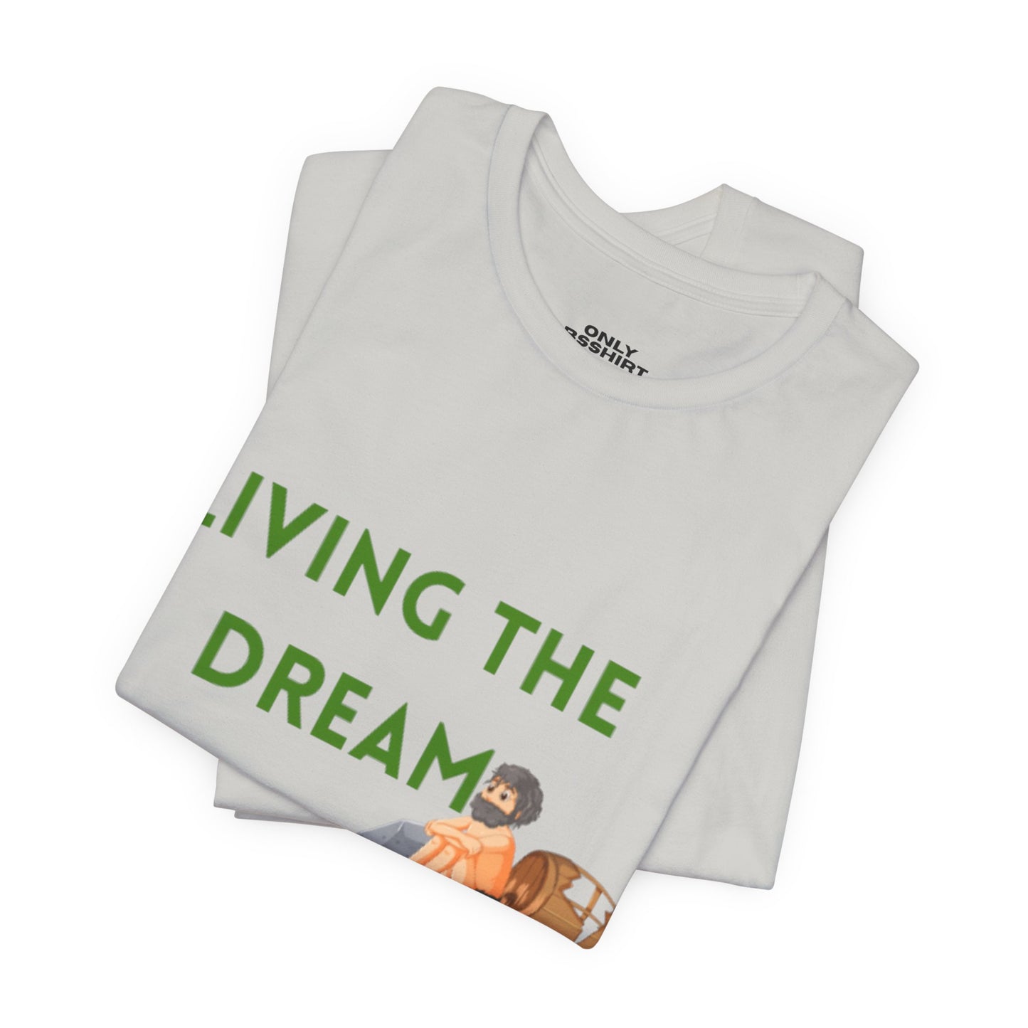 Living the Dream T-Shirt