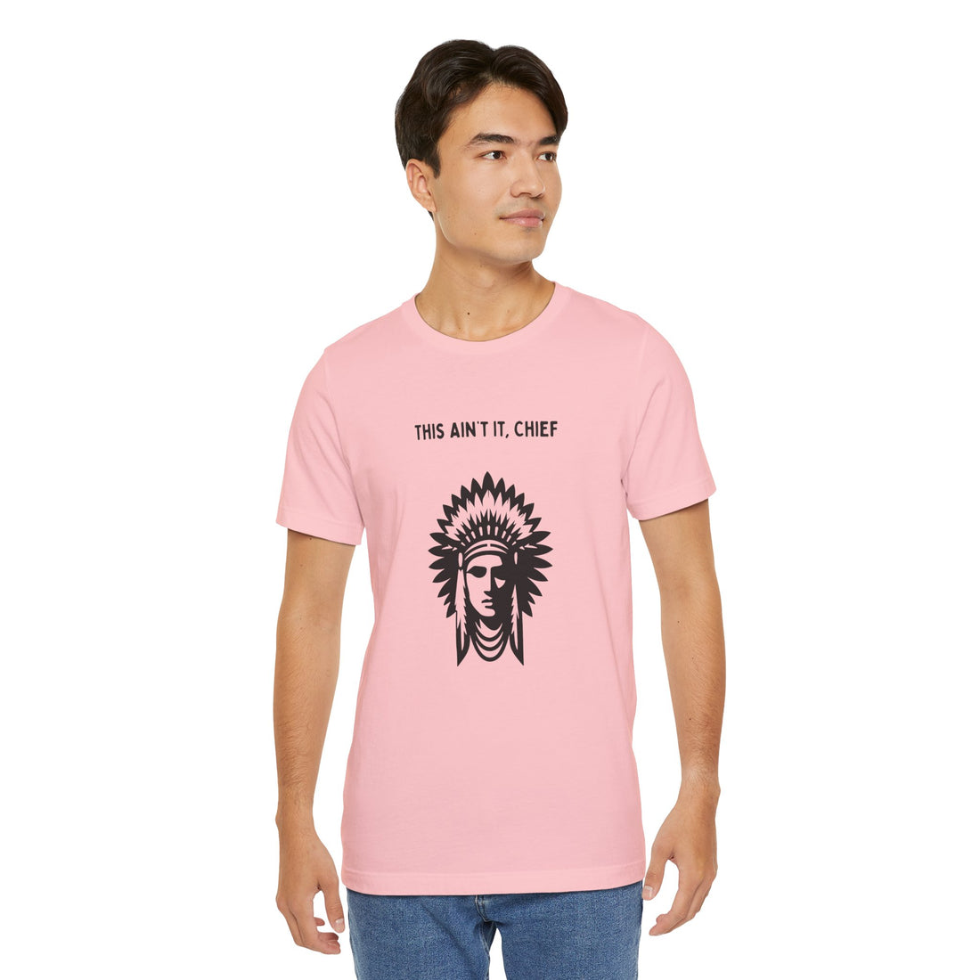 This Ain’t It Chief T-Shirt