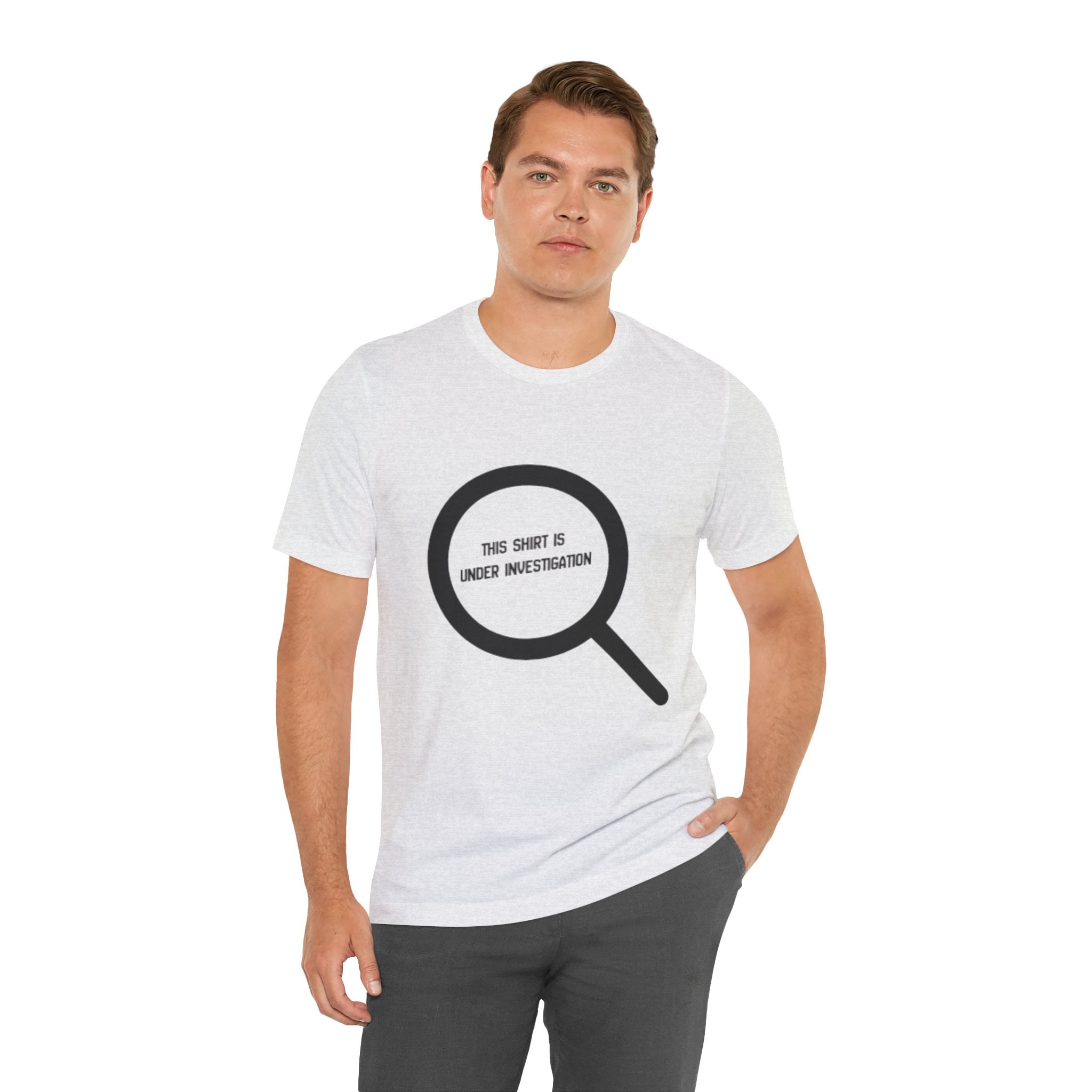 This Shirt Is Under Investigation T-Shirt
