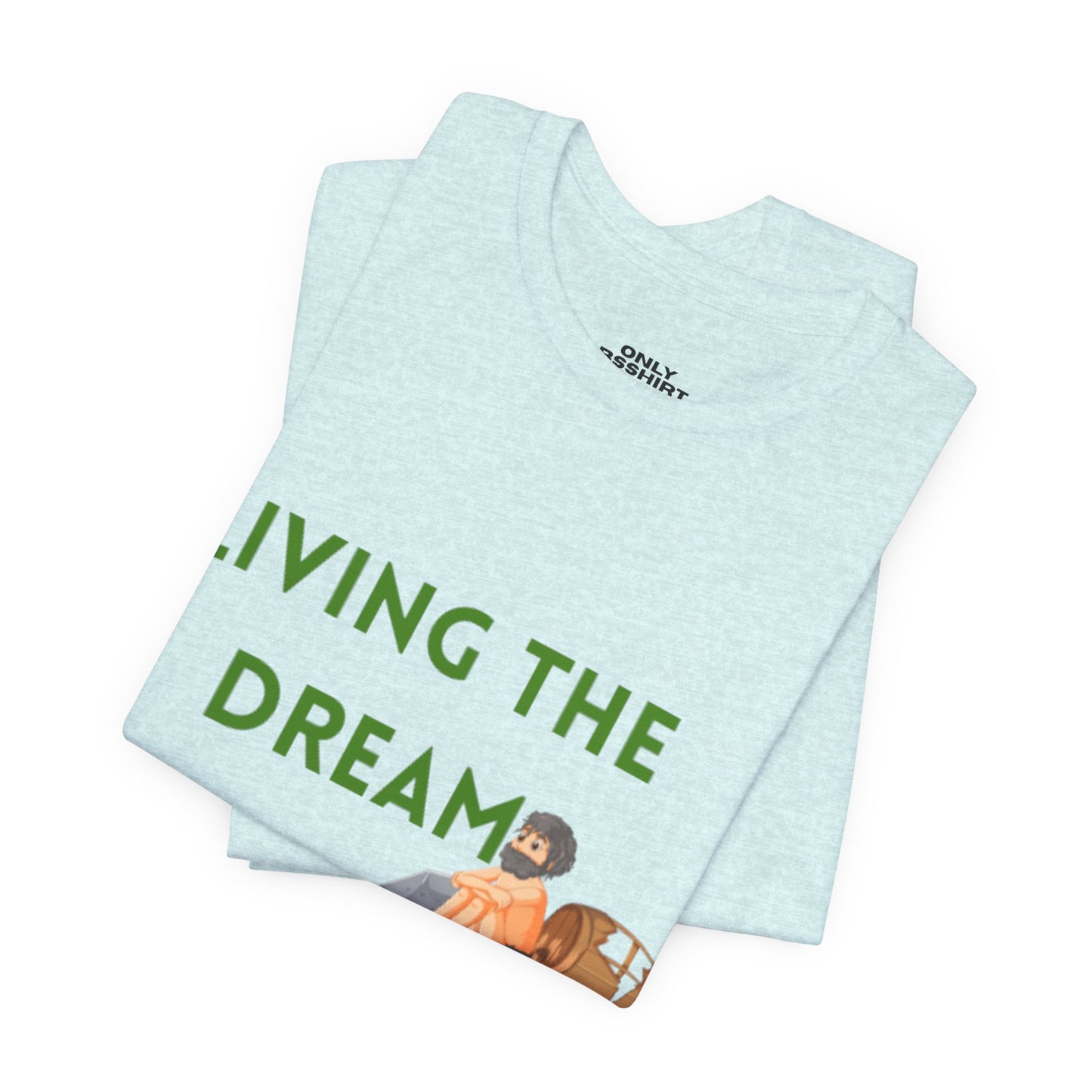 Living the Dream T-Shirt