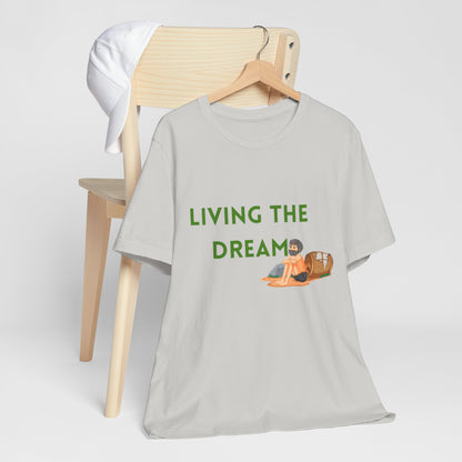 Living the Dream T-Shirt