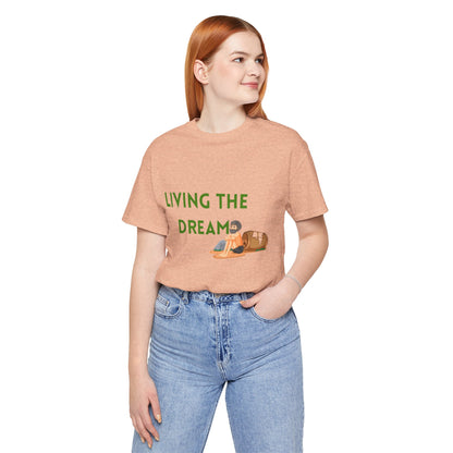 Living the Dream T-Shirt