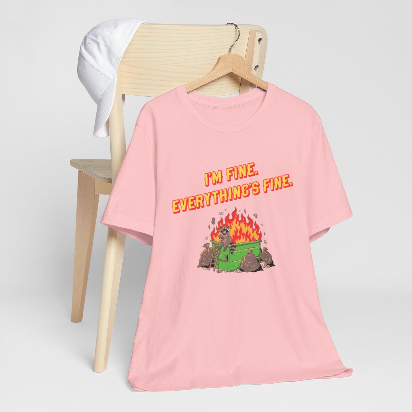 I'm Fine. Everything's Fine. T-Shirt — Casual Graphic Tee for Sarcastic Humor