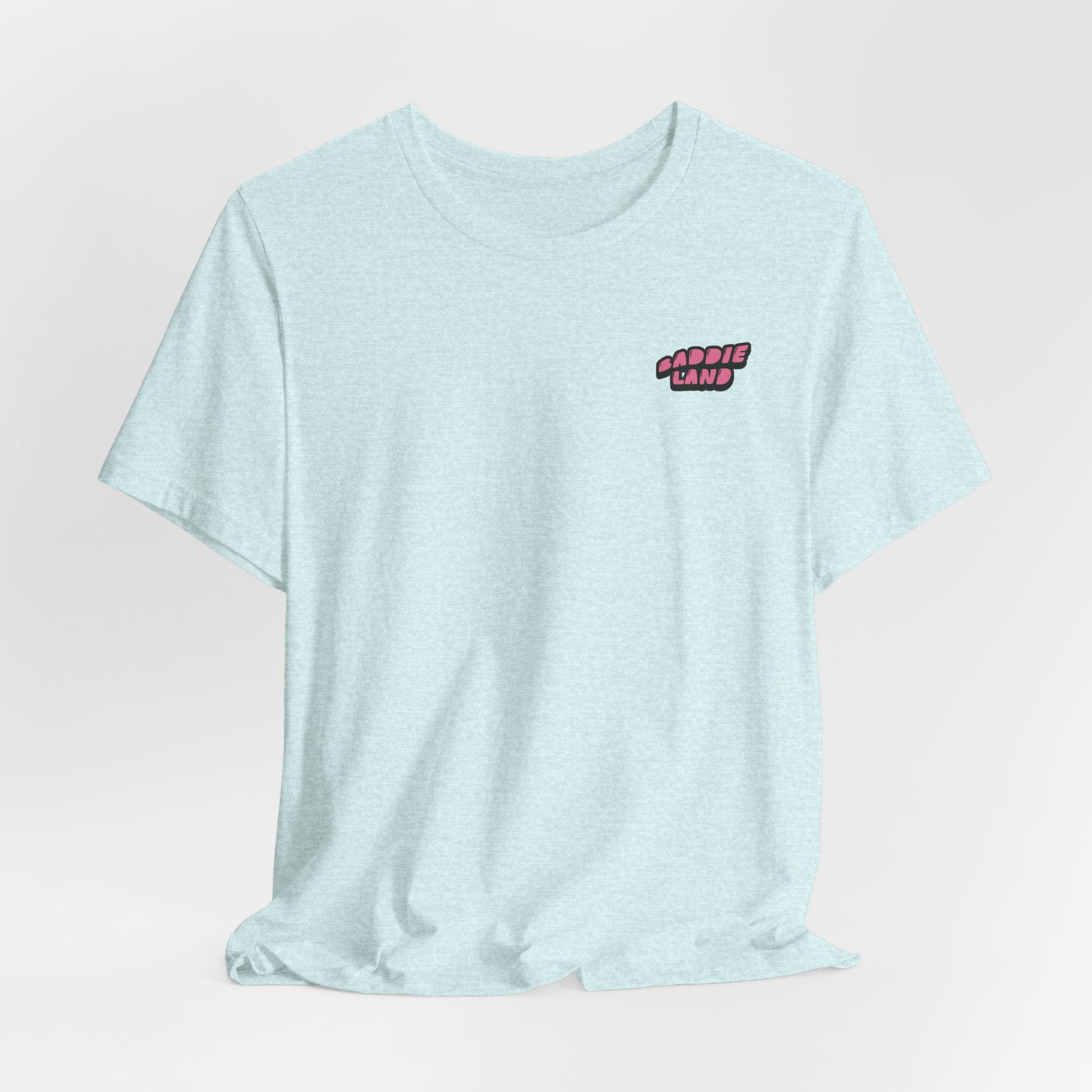 Baddie Land T-Shirt
