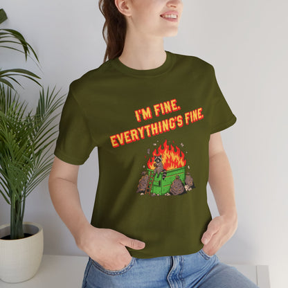 I'm Fine. Everything's Fine. T-Shirt — Casual Graphic Tee for Sarcastic Humor