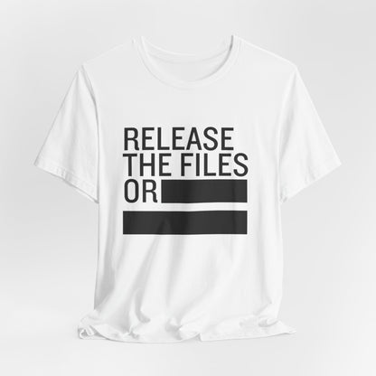 Release the Files or REDACTED — Political Parody T‑Shirt