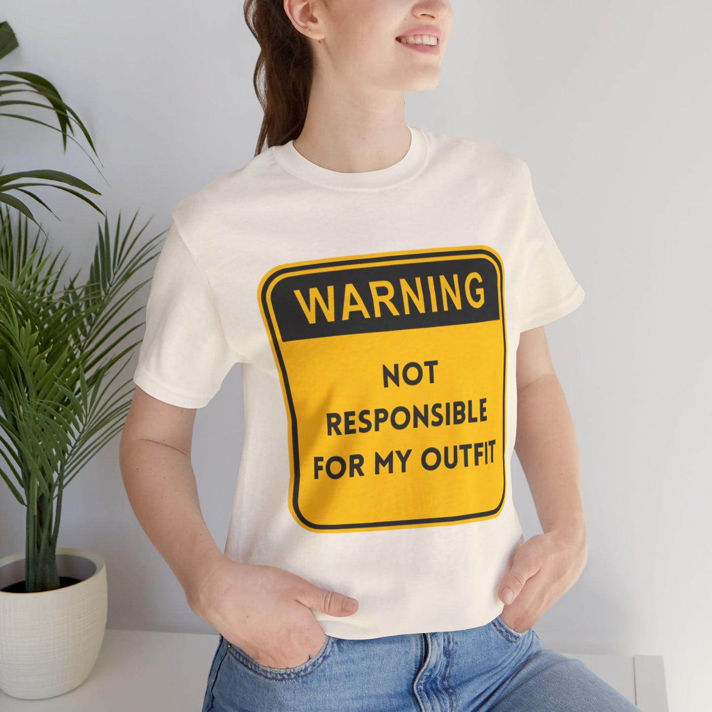 Warning! Not Responsible for My Outfit T-Shirt