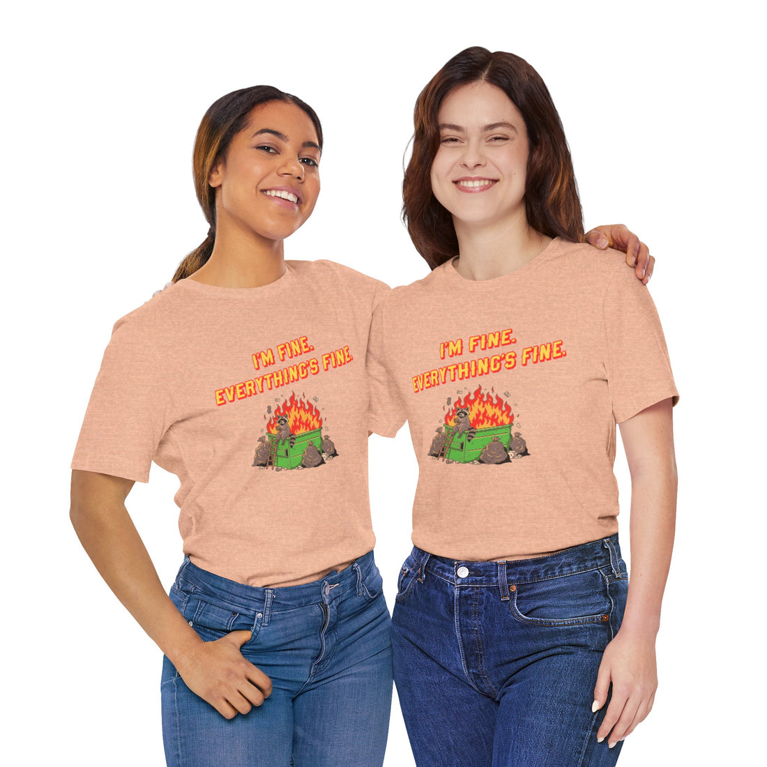 I'm Fine. Everything's Fine. T-Shirt