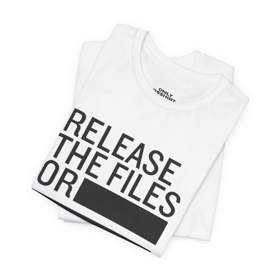 Release the Files or REDACTED T-Shirt
