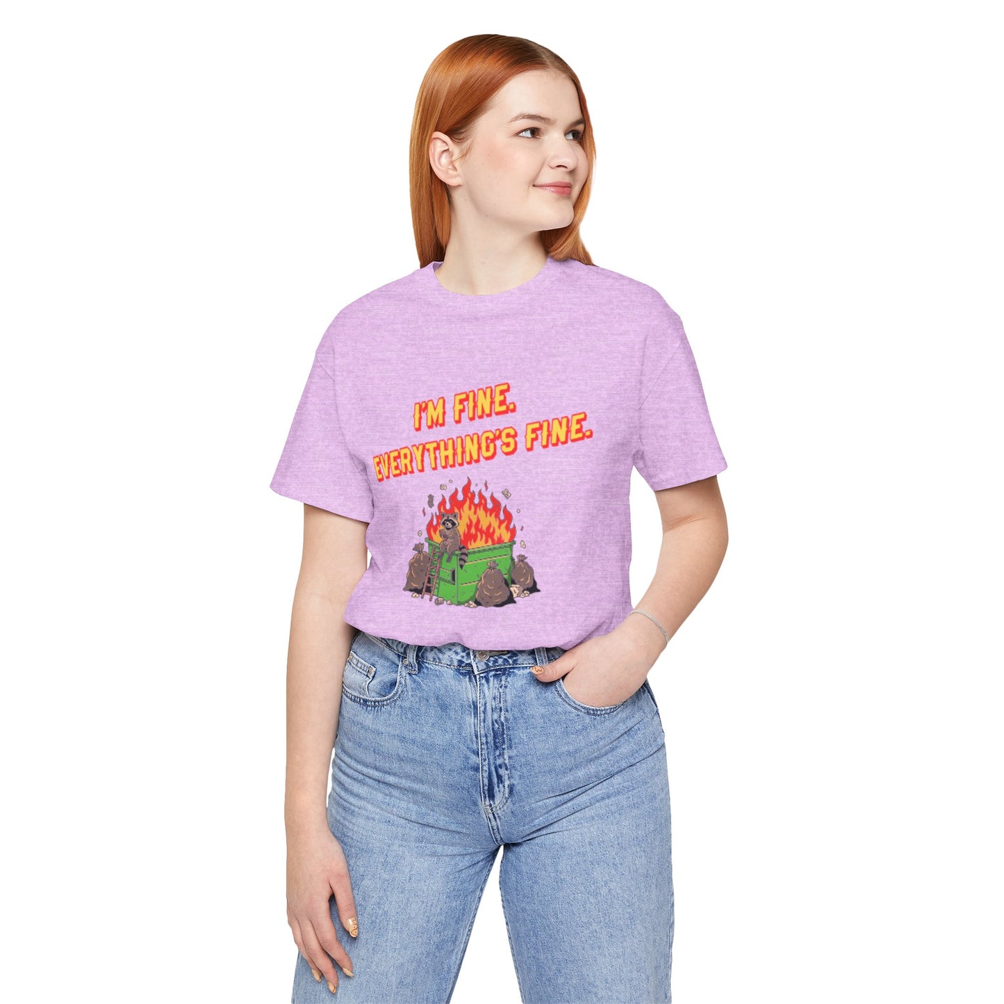 I'm Fine. Everything's Fine. T-Shirt — Casual Graphic Tee for Sarcastic Humor