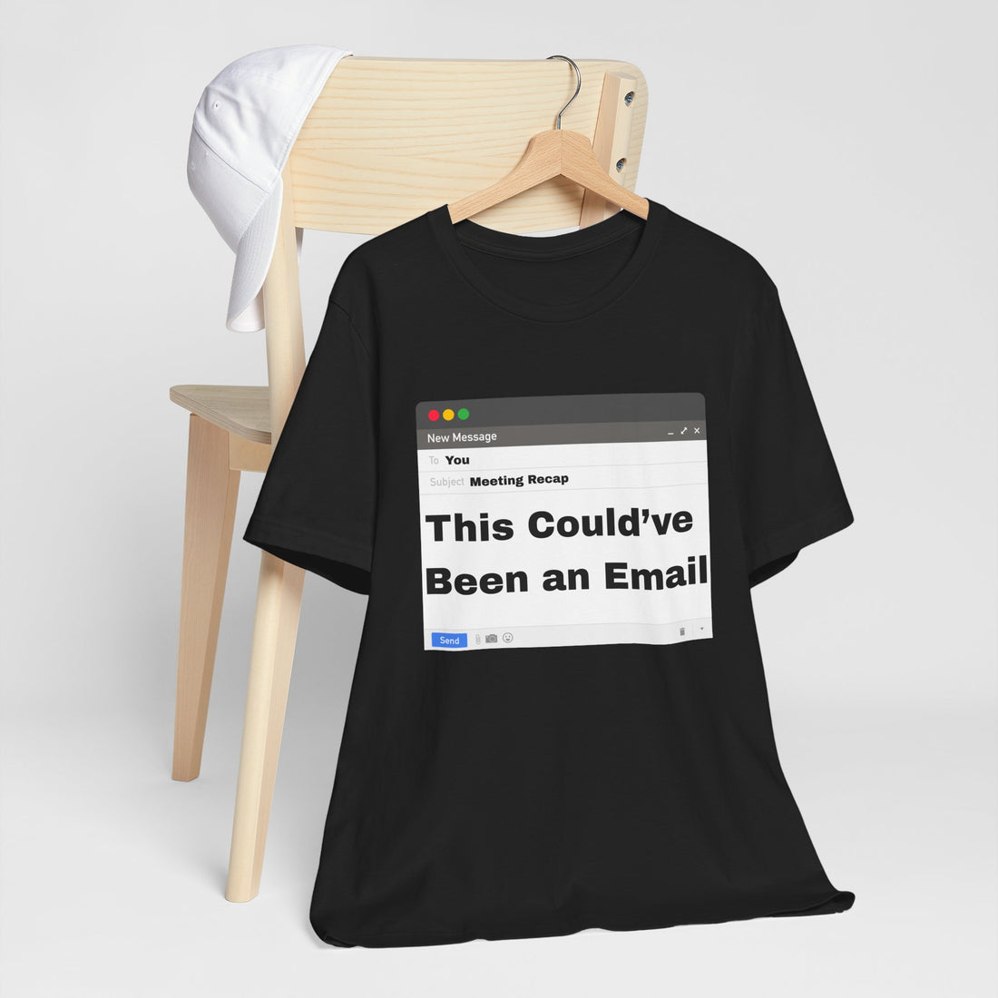 This Could've Been an Email T-Shirt