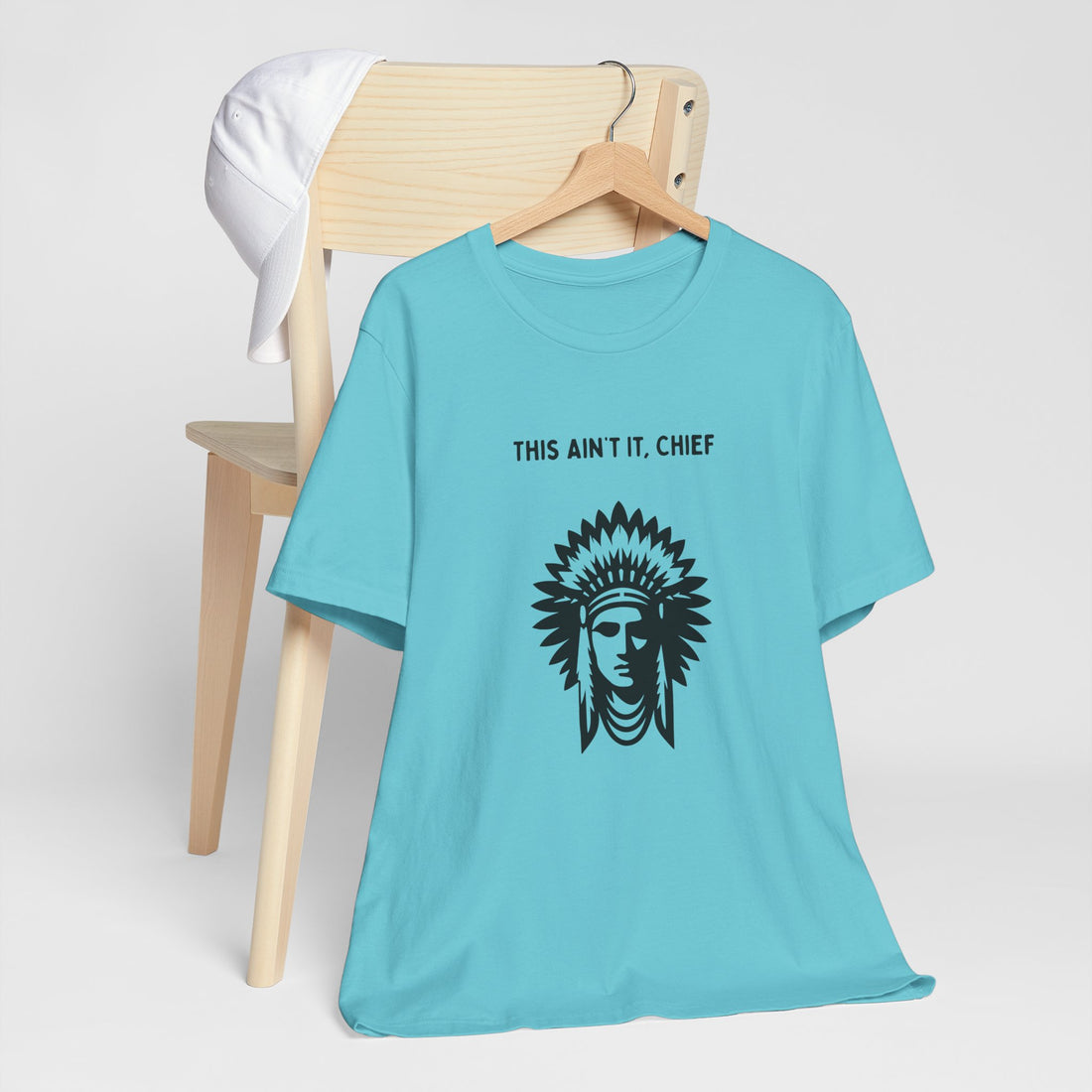 This Ain’t It Chief T-Shirt