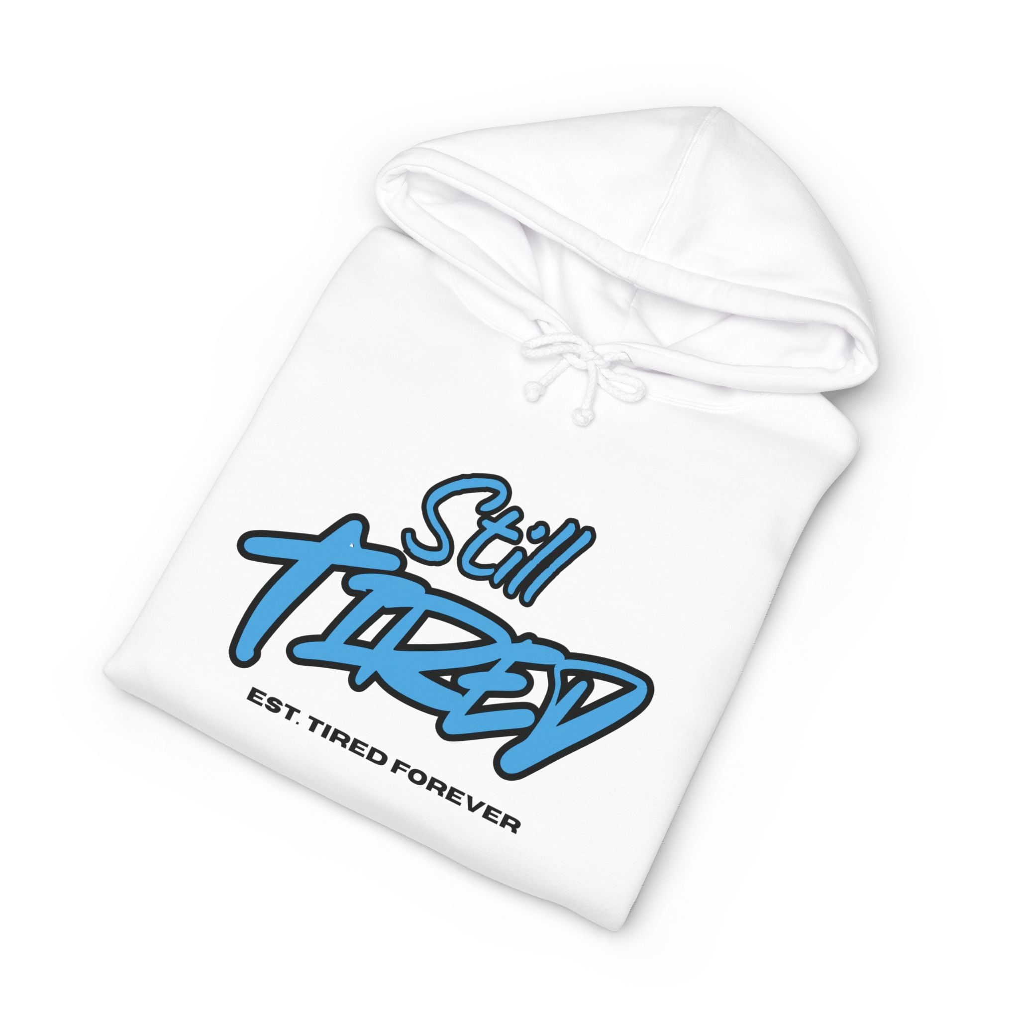 Still Tired Hoodie