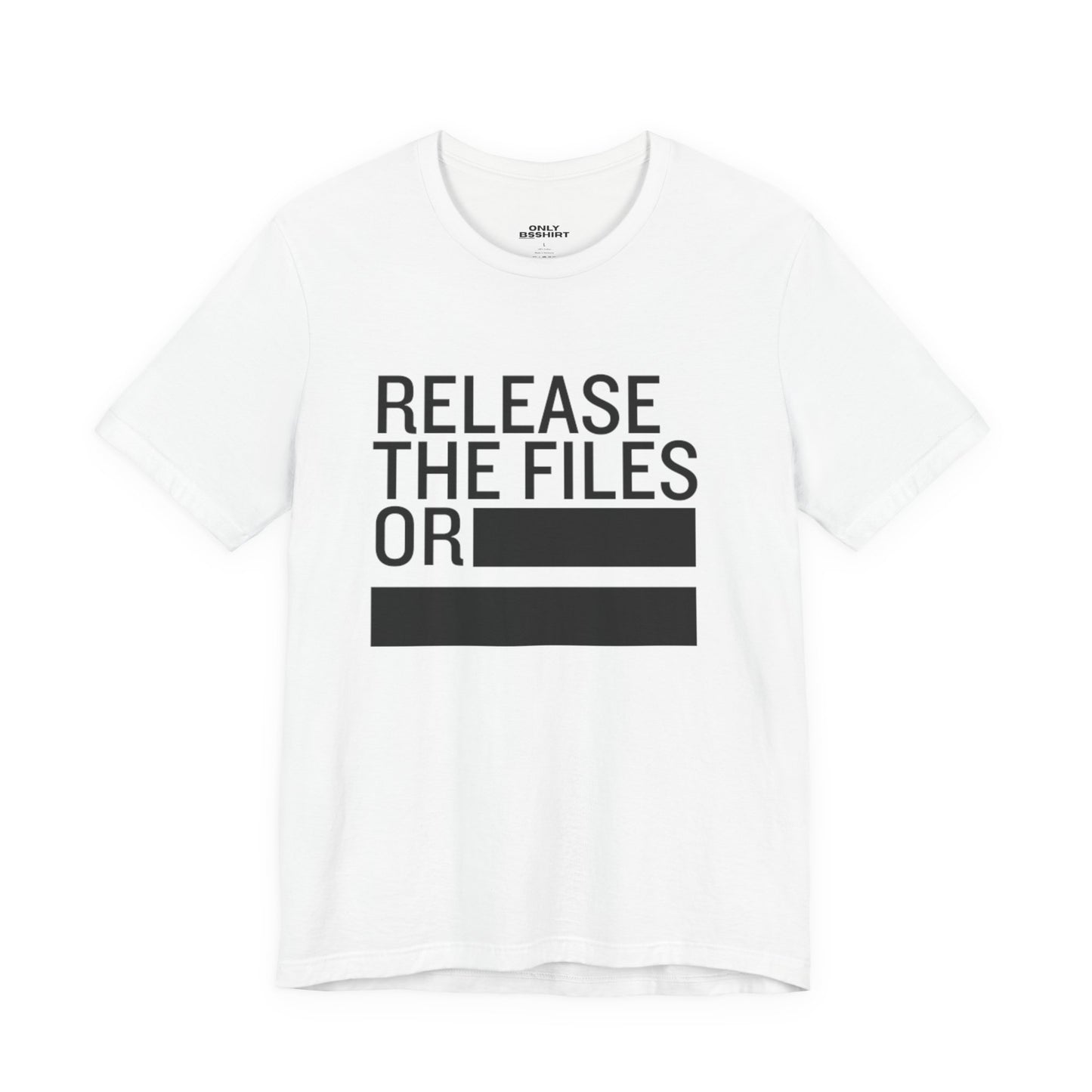 Release the Files or REDACTED — Political Parody T‑Shirt