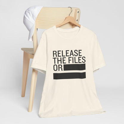 Release the Files or REDACTED — Political Parody T‑Shirt