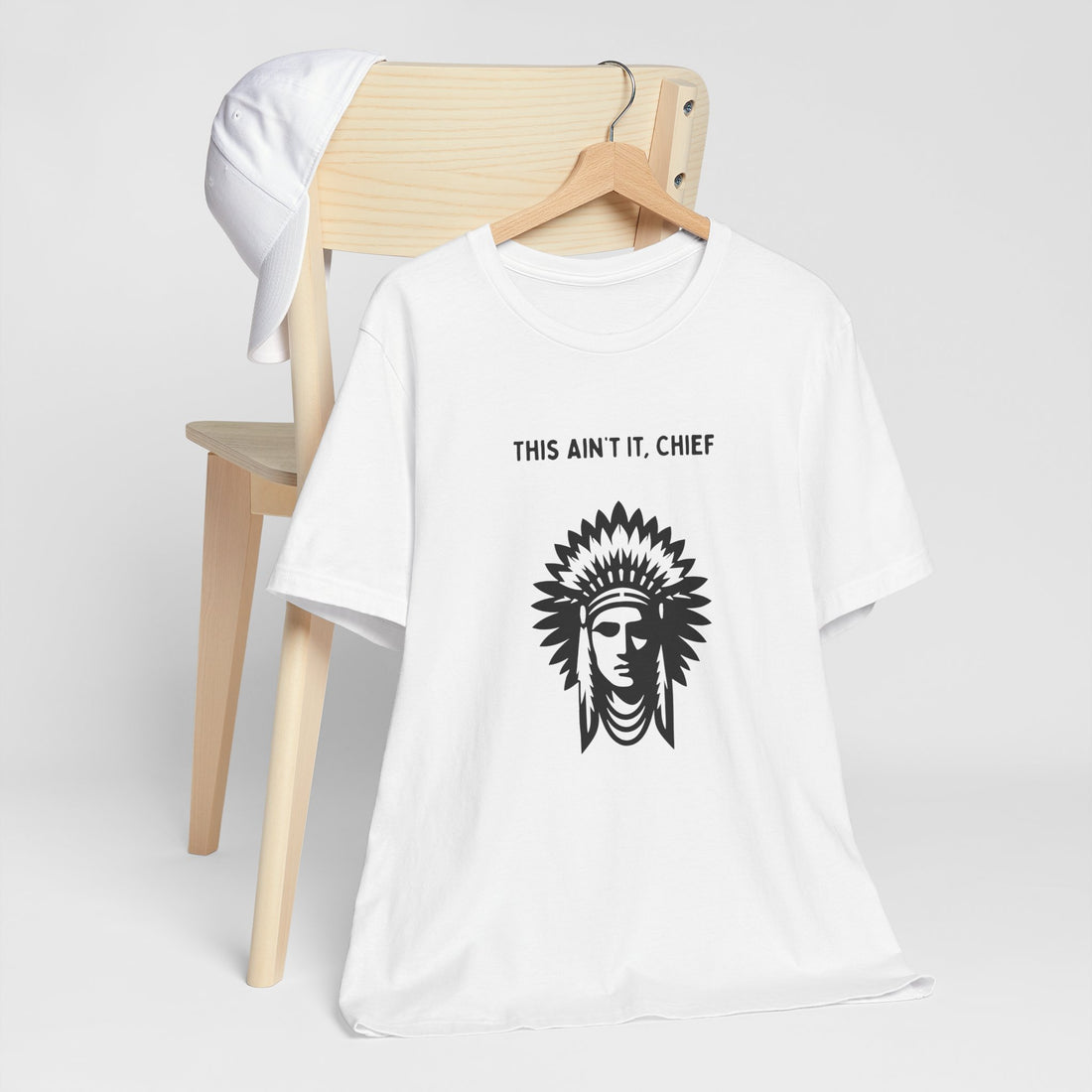 This Ain’t It Chief T-Shirt