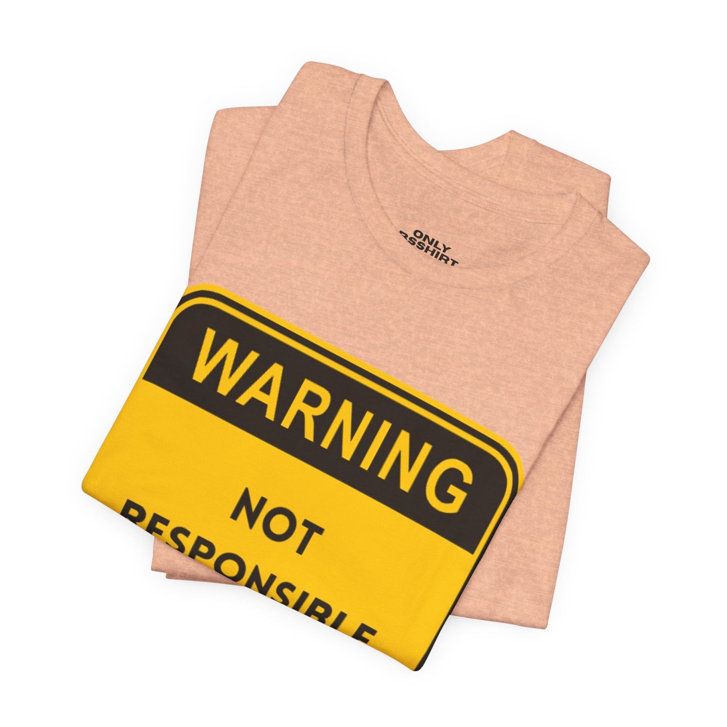 Warning! Not Responsible for My Outfit T-Shirt