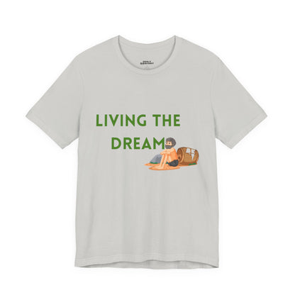 Living the Dream T-Shirt