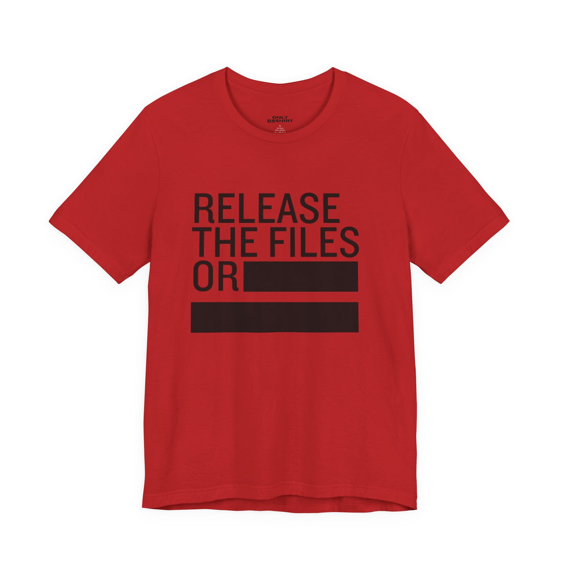 Release the Files or REDACTED T-Shirt