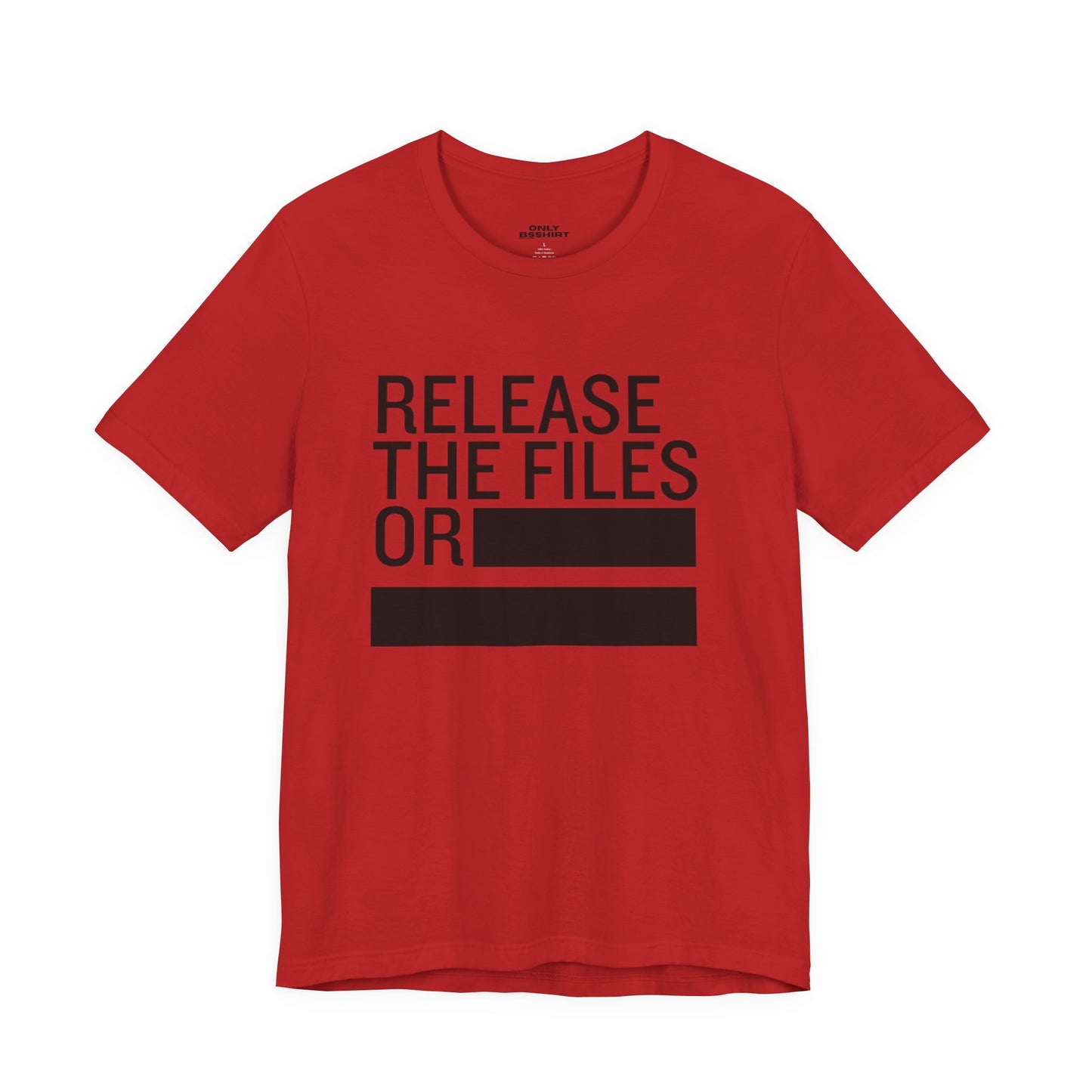 Release the Files or REDACTED — Political Parody T‑Shirt