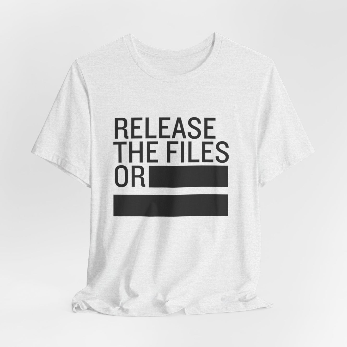 Release the Files or REDACTED — Political Parody T‑Shirt