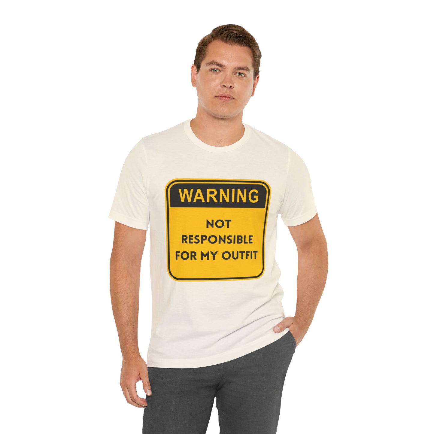 Warning! Not Responsible for My Outfit T-Shirt