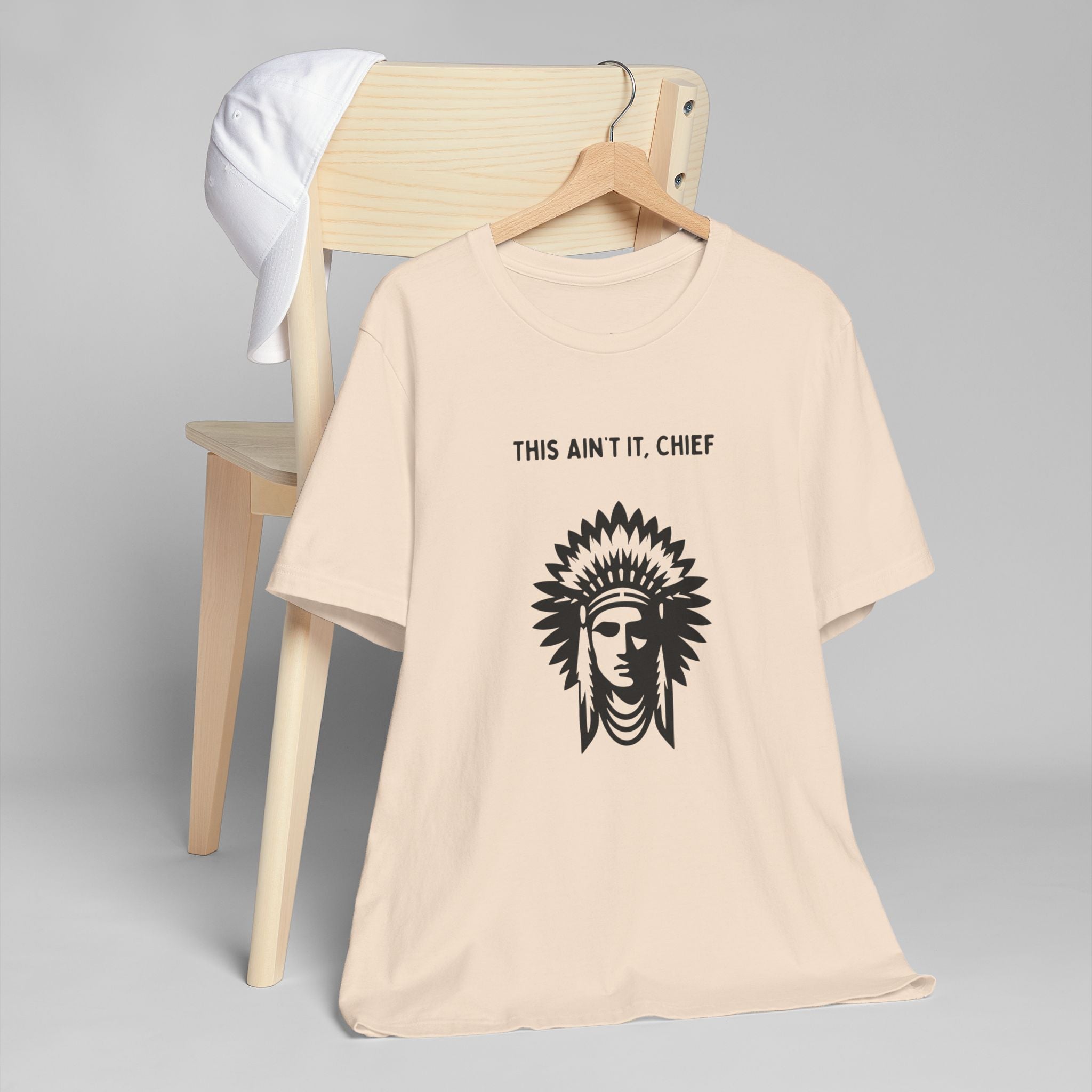This Ain’t It Chief T-Shirt