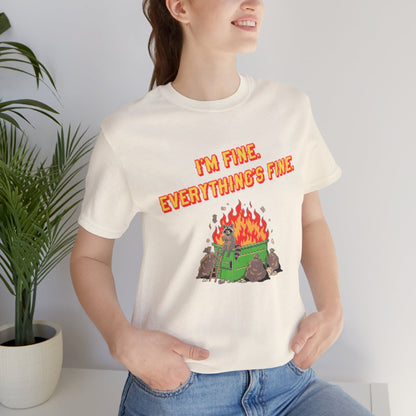 I'm Fine. Everything's Fine. T-Shirt — Casual Graphic Tee for Sarcastic Humor