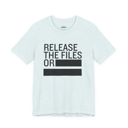 Release the Files or REDACTED — Political Parody T‑Shirt