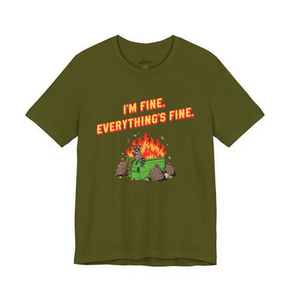 I'm Fine. Everything's Fine. T-Shirt — Casual Graphic Tee for Sarcastic Humor