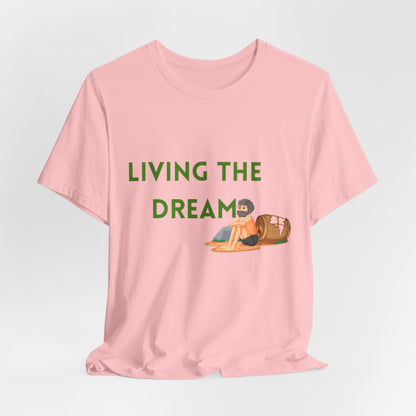 Living the Dream T-Shirt