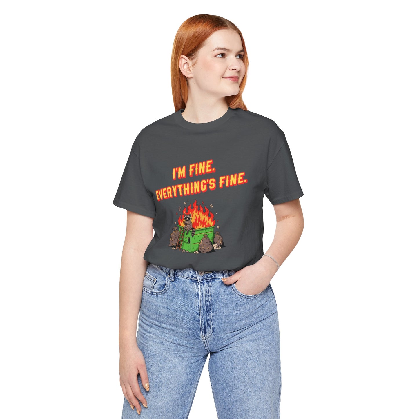 I'm Fine. Everything's Fine. T-Shirt — Casual Graphic Tee for Sarcastic Humor
