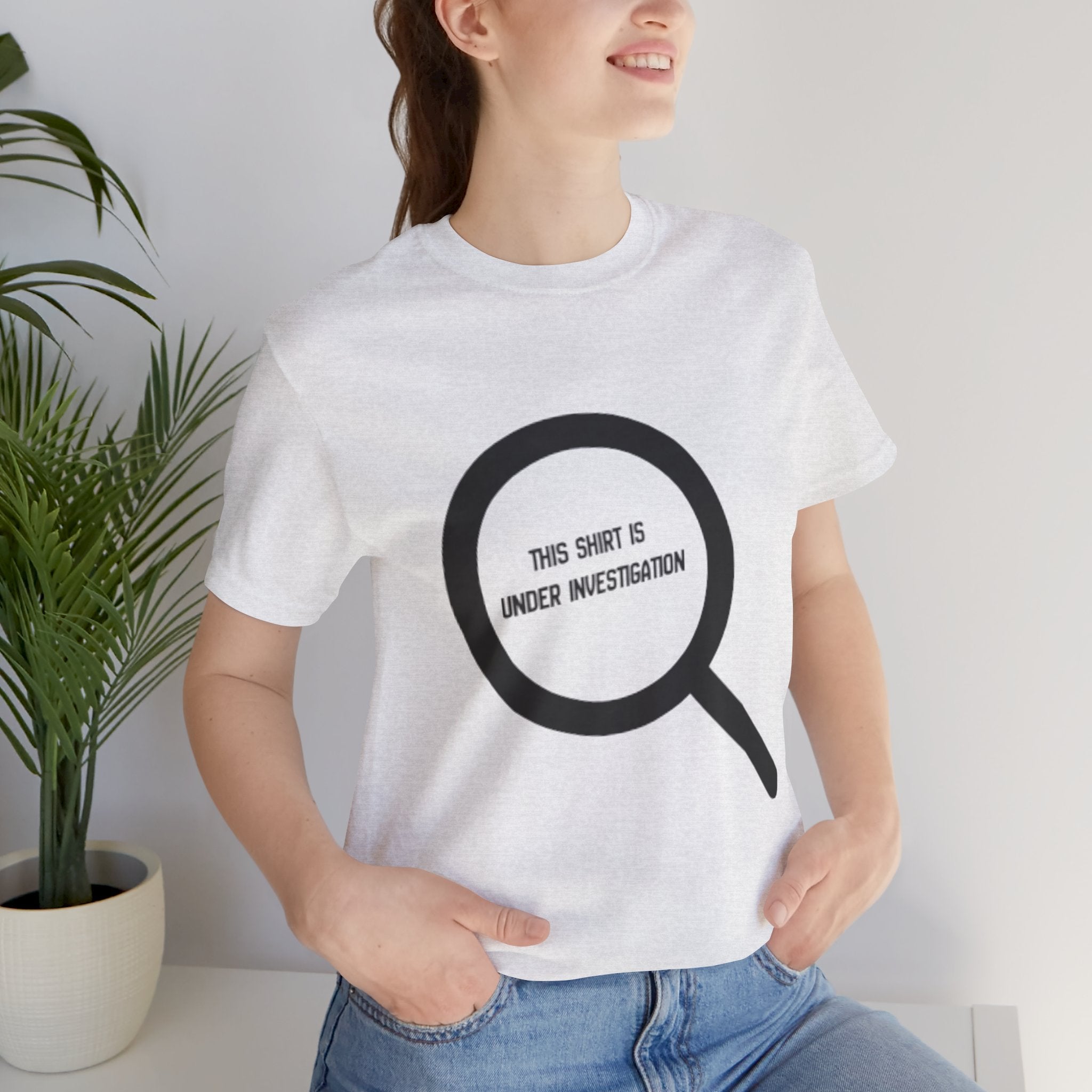 This Shirt Is Under Investigation T-Shirt