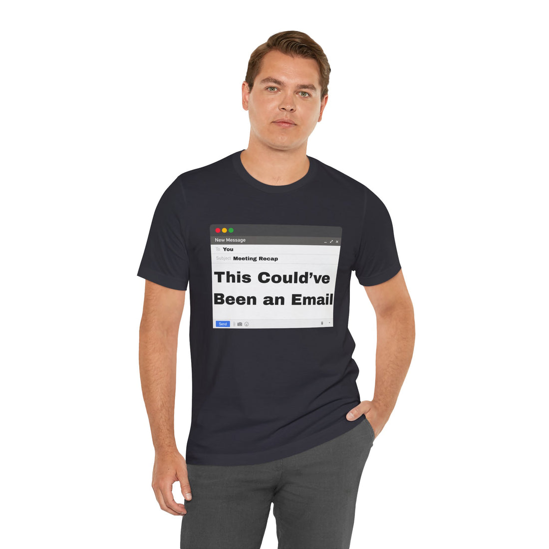 This Could've Been an Email T-Shirt