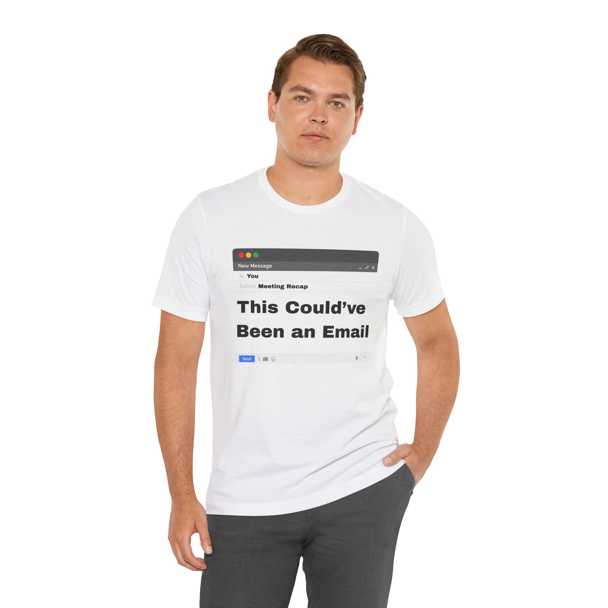 This Could've Been an Email T-Shirt