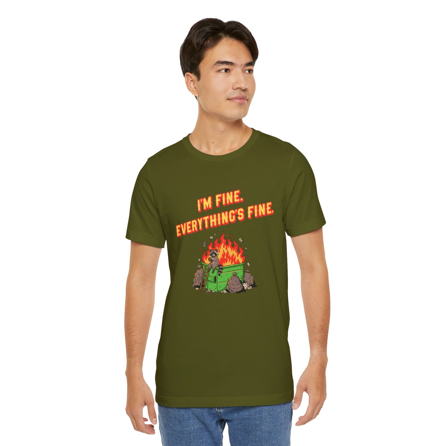 I'm Fine. Everything's Fine. T-Shirt — Casual Graphic Tee for Sarcastic Humor
