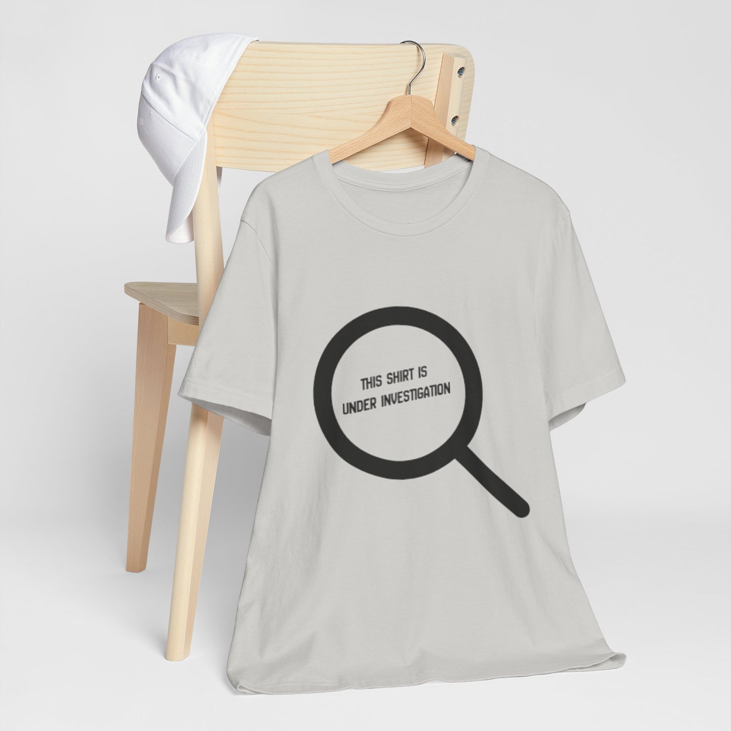 This Shirt Is Under Investigation T-Shirt