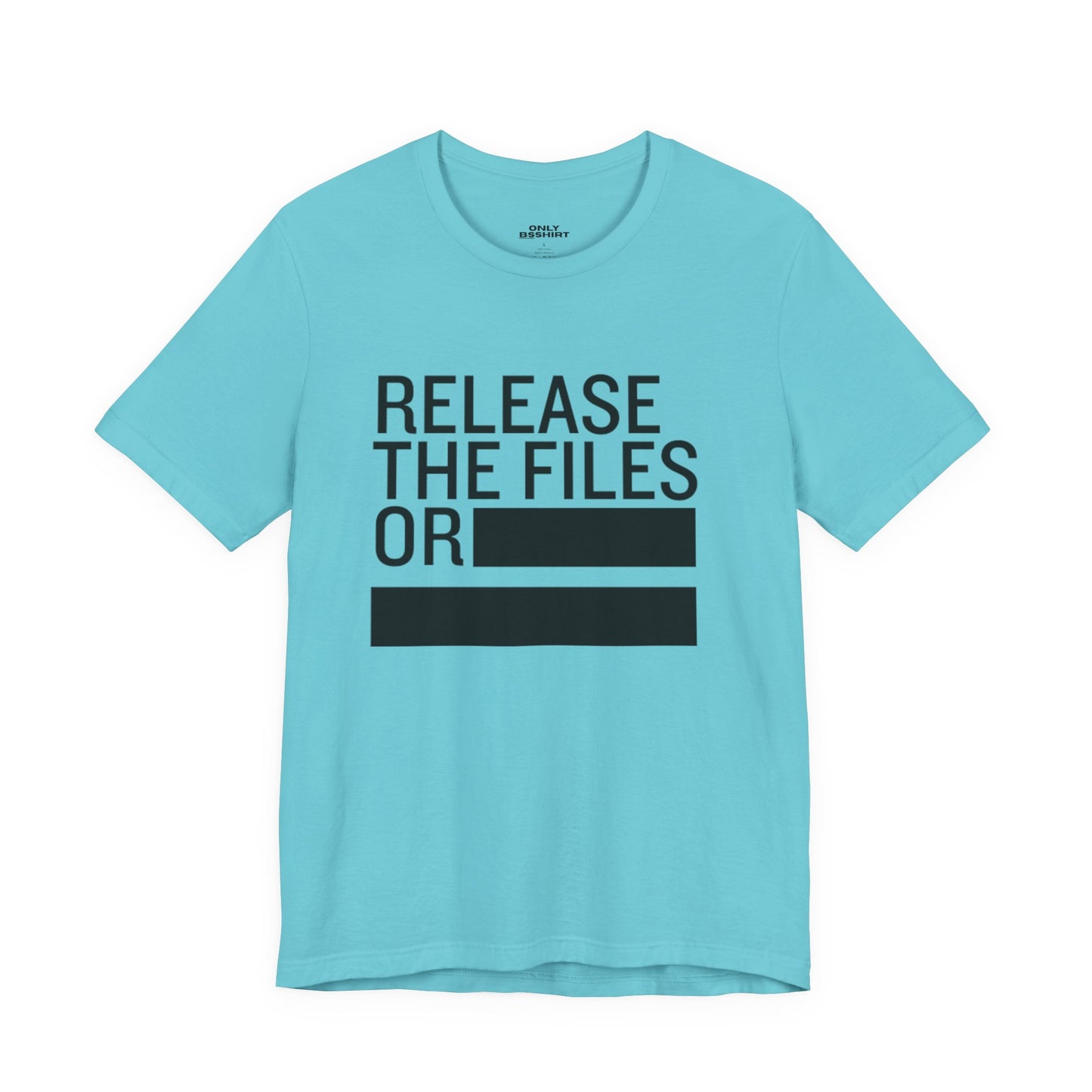 Release the Files or REDACTED — Political Parody T‑Shirt