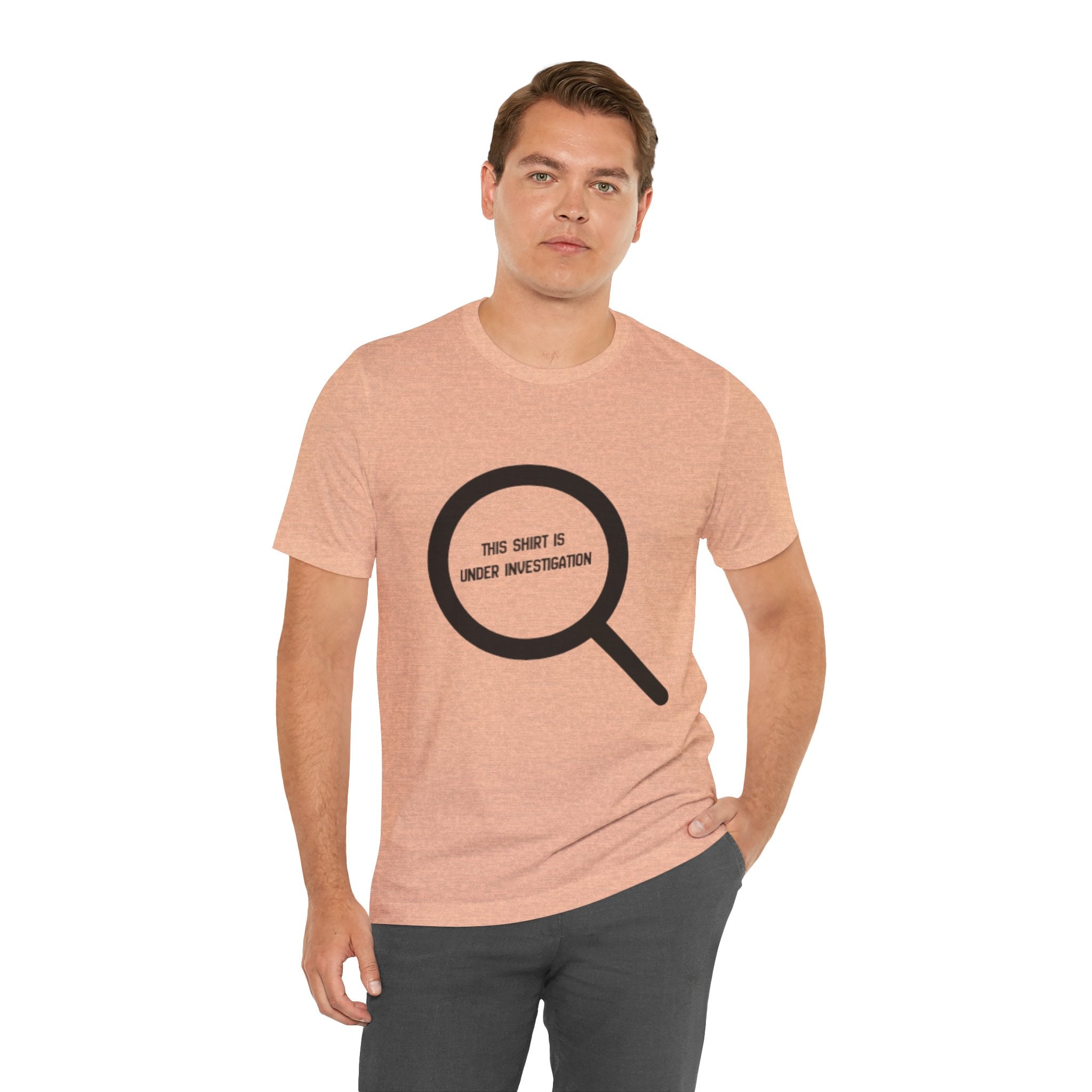 This Shirt Is Under Investigation T-Shirt