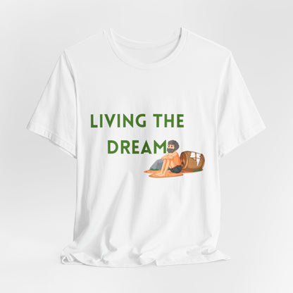 Living the Dream T-Shirt