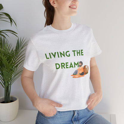 Living the Dream T-Shirt