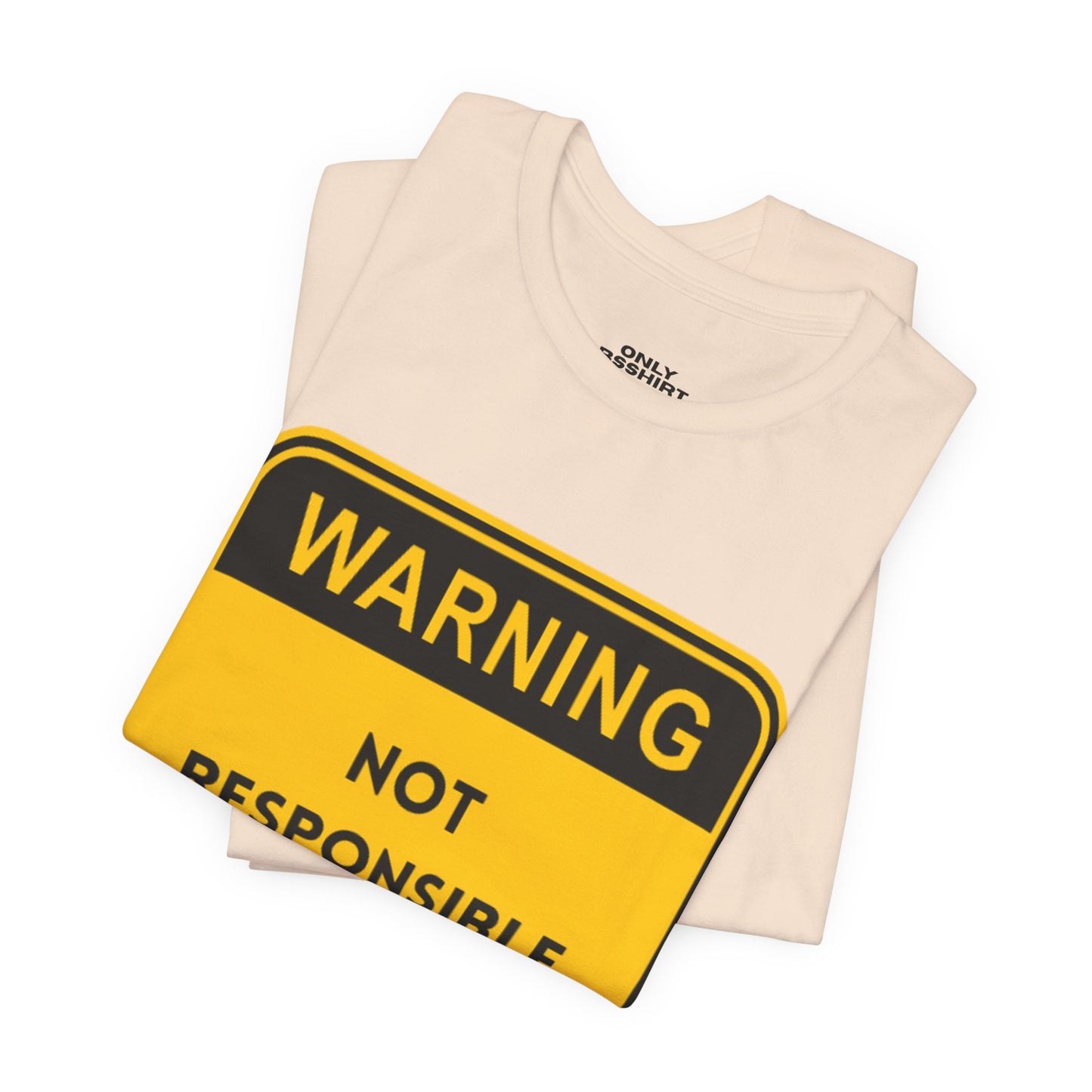 Warning! Not Responsible for My Outfit T-Shirt