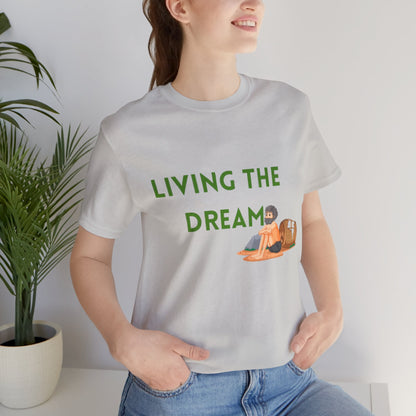 Living the Dream T-Shirt