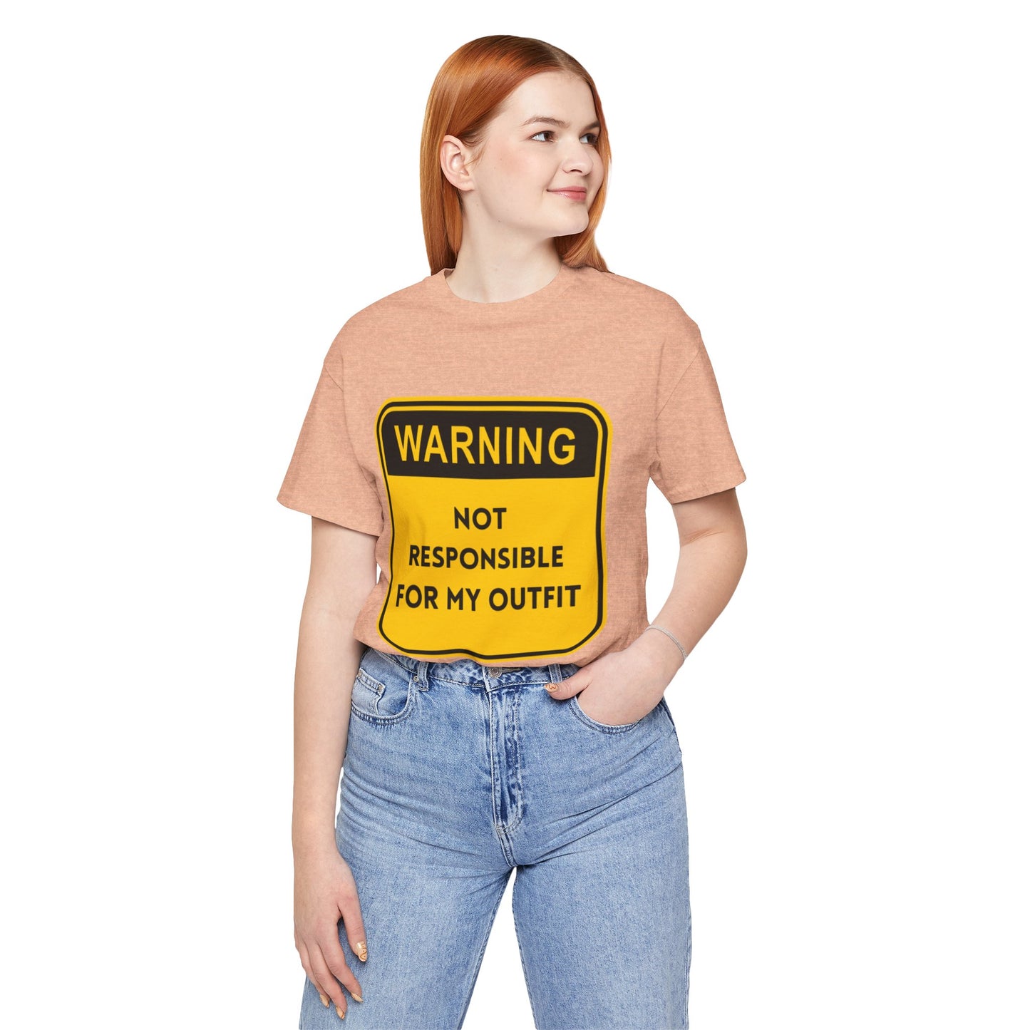 Warning! Not Responsible for My Outfit T-Shirt