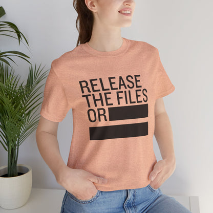 Release the Files or REDACTED — Political Parody T‑Shirt